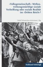 Cover-Bild 'Volksgemeinschaft': Mythos, wirkungsmächtige soziale Verheißung oder soziale Realität im 'Dritten Reich'?