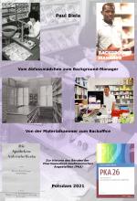 Cover-Bild Vom Abfassmädchen zum Background-Manager - Von der Materialkammer zum Backoffice: Zur Historie des Berufes der Pharmazeutisch-kaufmännischen Angestellten (PKA)