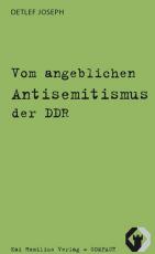 Cover-Bild Vom angeblichen Antisemitismus der DDR