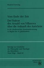 Cover-Bild Vom Ende der Zeit. Der Traktat des Arnald von Villanova über die Ankunft des Antichrist