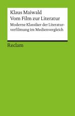 Cover-Bild Vom Film zur Literatur. Moderne Klassiker der Literaturverfilmung im Medienvergleich