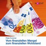 Cover-Bild Vom finanziellen Mangel zum finanziellen Wohlstand