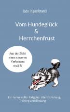 Cover-Bild Vom Hundeglück & Herrchenfrust