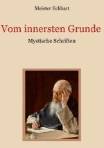 Cover-Bild Vom innersten Grunde - Mystische Schriften