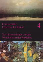 Cover-Bild Vom Klassizismus zu den Wegbereitern der Moderne - Band 4