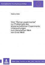Cover-Bild Vom «Roman expérimental» zur Problematik des wissenschaftlichen Experiments:- Untersuchungen zum literarischen Werk von Ernst Weiß
