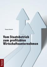 Cover-Bild Vom Staatsbetrieb zum profitablen Wirtschaftsunternehmen