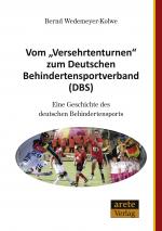 Cover-Bild Vom "Versehrtenturnen" zum Deutschen Behindertensportverband (DBS)