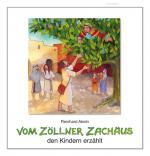 Cover-Bild Vom Zöllner Zachäus den Kindern erzählt