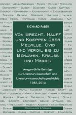 Cover-Bild Von Brecht, Hauff und Koeppen über Melville, Ovid und Vergil bis zu Benjamin, Krauss und Minder
