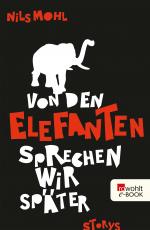 Cover-Bild Von den Elefanten sprechen wir später