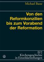 Cover-Bild Von den Reformkonzilien bis zum Vorabend der Reformation
