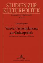 Cover-Bild Von der Freizeitplanung zur Kulturpolitik