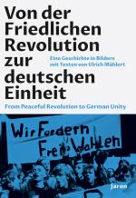 Cover-Bild Von der Friedlichen Revolution zur deutschen Einheit/From Peaceful Revolution to German Unity