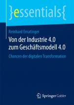 Cover-Bild Von der Industrie 4.0 zum Geschäftsmodell 4.0