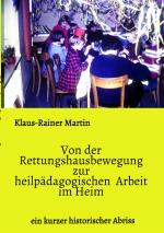 Cover-Bild Von der Rettungshausbewegung zur heilpädagogischen Arbeit im Heim