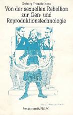 Cover-Bild Von der sexuellen Rebellion zur Gen- und Reproduktionstechnologie