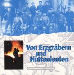 Cover-Bild Von Erzgräbern und Hüttenleuten