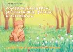 Cover-Bild Von Frühlingsbären, Blütenzauber, Bienen und Osterhasen