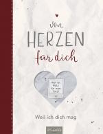 Cover-Bild Von Herzen: für dich - Weil ich dich mag