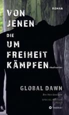 Cover-Bild VON JENEN DIE UM FREIHEIT KÄMPFEN - GLOBAL DAWN Die Abtrünnigen (SPECIAL EDITION)