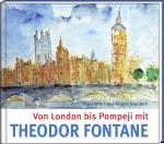 Cover-Bild Von London bis Pompeji mit Theodor Fontane