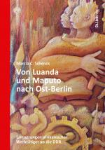 Cover-Bild Von Luanda und Maputo nach Ost-Berlin