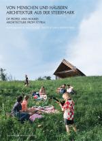 Cover-Bild Von Menschen und Häusern. Architektur aus der Steiermark. Architektur Graz Steiermark Jahrbuch 2008/2009. Mit Fotografien von Livia Corona.