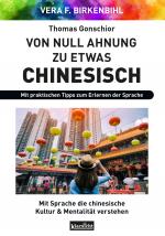 Cover-Bild Von Null Ahnung zu etwas Chinesisch