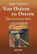 Cover-Bild Von Ostern zu Ostern – Das Corona-Jahr