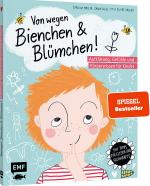 Cover-Bild Von wegen Bienchen und Blümchen! Aufklärung, Gefühle und Körperwissen für Kinder ab 5