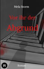 Cover-Bild Vor ihr der Abgrund - Psychothriller, Verlust, Schuld, Angst, Moral