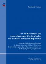 Cover-Bild Vor- und Nachteile des Ausschlusses des UN-Kaufrechts aus Sicht des deutschen Exporteurs