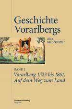 Cover-Bild Vorarlberg 1523 bis 1861. Auf dem Weg zum Land