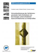 Cover-Bild Vorausbestimmung der Verfahrensparameter beim Aushalsen von Durchzügen unterschiedlicher Querschnittsformen an Hohlprofilen