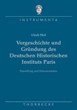 Cover-Bild Vorgeschichte und Gründung des Deutschen Historischen Instituts Paris