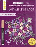 Cover-Bild Vorlagenmappe Fensterdeko mit dem Kreidemarker - Blumen und Blüten. Inkl. Original Kreidemarker von Kreul und Schablonen