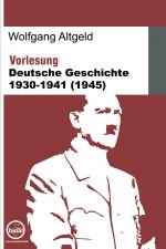 Cover-Bild Vorlesung Deutsche Geschichte 1930-1941 (1945)