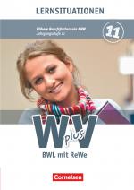 Cover-Bild W plus V - Wirtschaft für Fachoberschulen und Höhere Berufsfachschulen - BWL mit Rewe - Fachhochschulreife Nordrhein-Westfalen - Ausgabe 2013 - Band 1: 11. Jahrgangsstufe