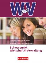 Cover-Bild W plus V - Wirtschaft für Fachoberschulen und Höhere Berufsfachschulen - FOS Hessen / FOS und HBFS Rheinland-Pfalz - Ausgabe 2017 - Pflichtbereich 11/12