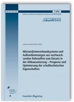 Cover-Bild Wärmedämmverbundsysteme und Außendämmungen aus nachwachsenden Rohstoffen zum Einsatz in der Altbausanierung - Prognose und Optimierung der schalltechnischen Eigenschaften. Abschlussbericht