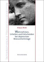 Cover-Bild Wahrnehmen, Urteilen und Entscheiden bei depressiver Bewusstseinslage