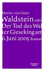 Cover-Bild Waldstein oder Der Tod des Walter Gieseking am 6. Juni 2005