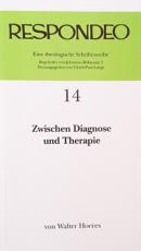 Cover-Bild Walter Hoeres - Zwischen Diagnose und Therapie