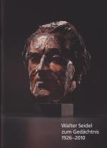 Cover-Bild Walter Seidel zum Gedächtnis 1926-2010