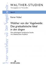 Cover-Bild Walther von der Vogelweide: Das gradualistische Ideal «in den dingen»