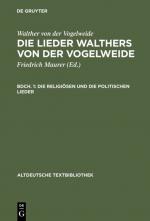 Cover-Bild Walther von der Vogelweide: Die Lieder Walthers von der Vogelweide / Die religiösen und die politischen Lieder