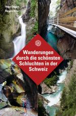 Cover-Bild Wanderungen durch die schönsten Schluchten in der Schweiz