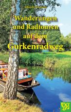 Cover-Bild Wanderungen und Radtouren auf dem Gurkenradweg