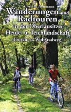 Cover-Bild Wanderungen und Radtouren in der Oberlausitzer Heide- und Teichlandschaft